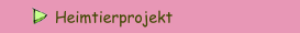 Heimtierprojekt