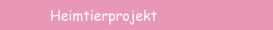 Heimtierprojekt